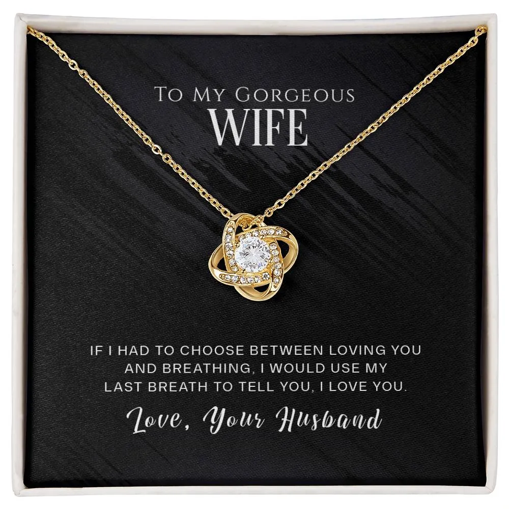 To My Wife Gift, If I Had to Choose, Love Knot Pendant Necklace