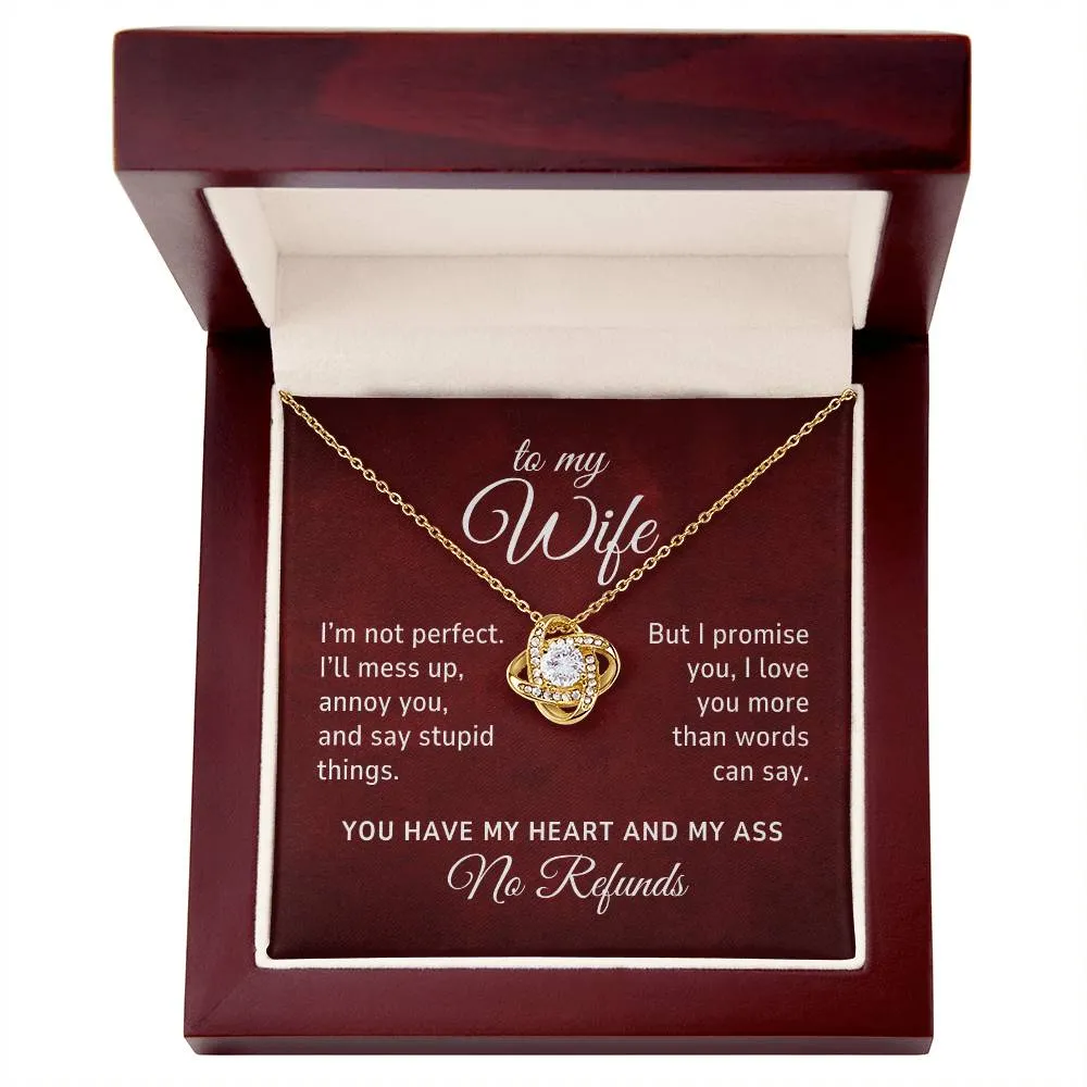 To My Wife, I'm Not Perfect, No Refunds Romantic Love Knot Necklace